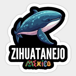 Zihuatanejo Mexico / Zihuatanejo Sticker